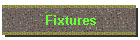 Fixtures